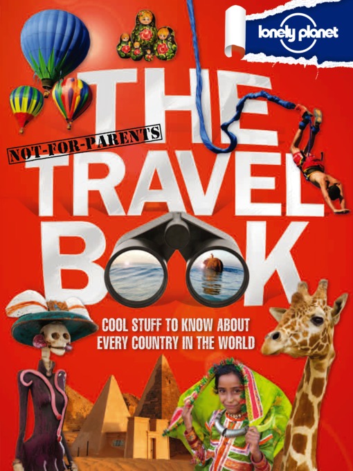 Title details for The Travel Book - Not for Parents by Lonely Planet - Available